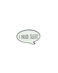 I Need Sleep Pin – Relatable Tired Mood Enamel Pin 😴💭